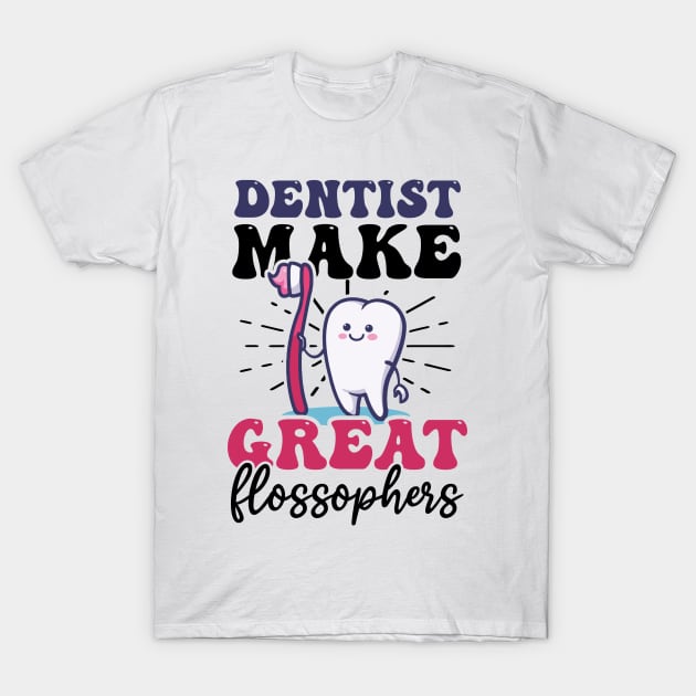 Dental Hygienist Shirt | Make Great Flossophers T-Shirt by Gawkclothing